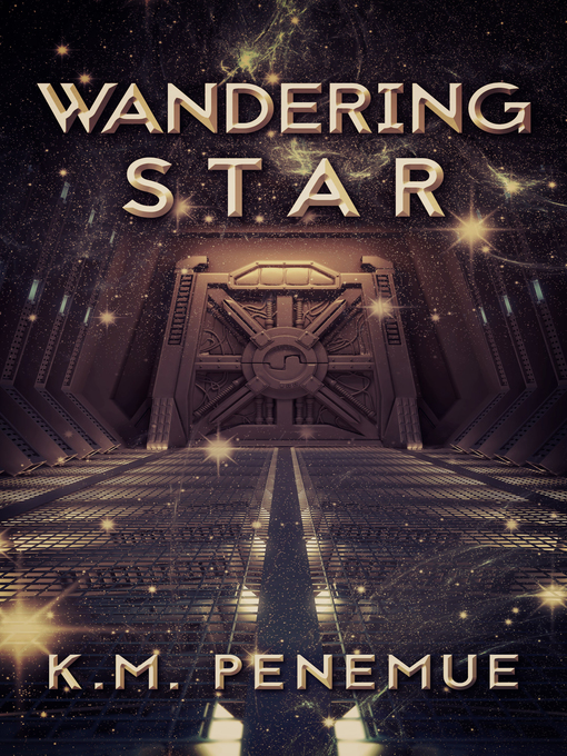 Title details for Wandering Star by K.M. Penemue - Available